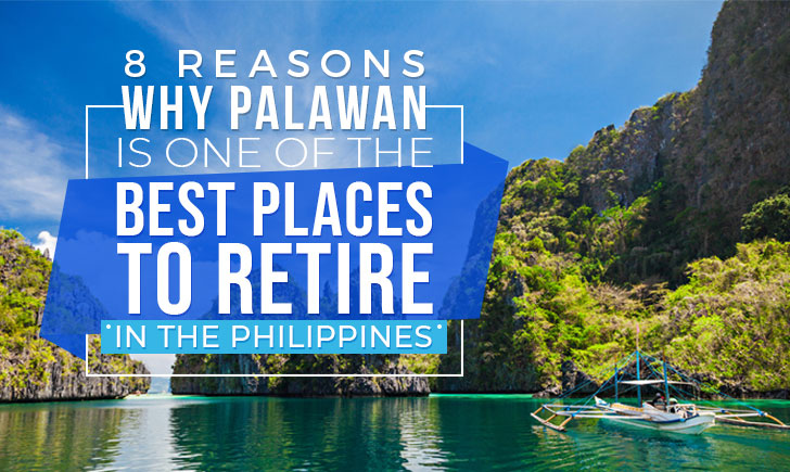 8 Reasons Why Palawan is One of the Best Places to Retire in the