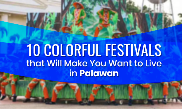 Colorful Festivals that Will Make You Want to Live in Palawan