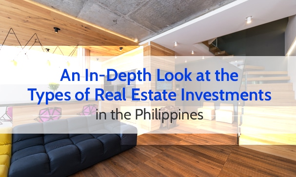 Types of Real Estate Investments Philippines | Real Estate Developer Philippines